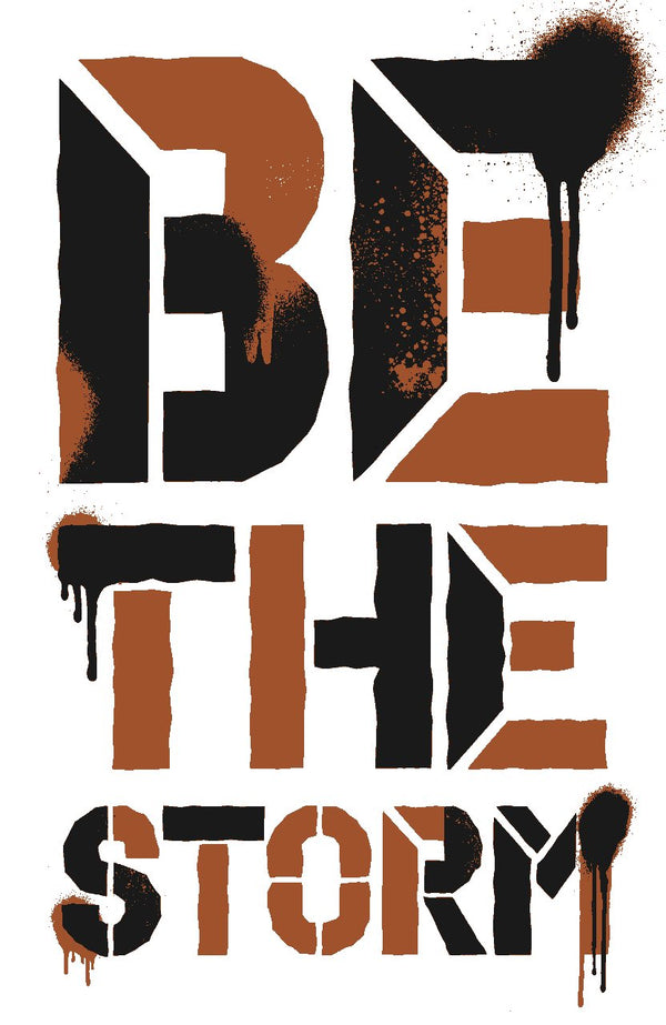 Be the Storm – Street-Art-Stencil von Urban Artery