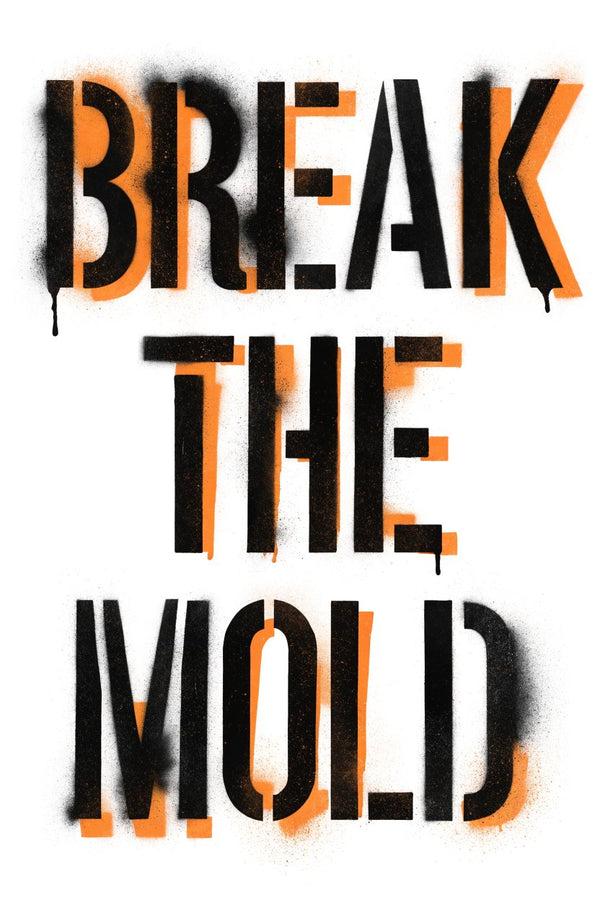 Break the Mold – Street-Art-Stencil von Urban Artery