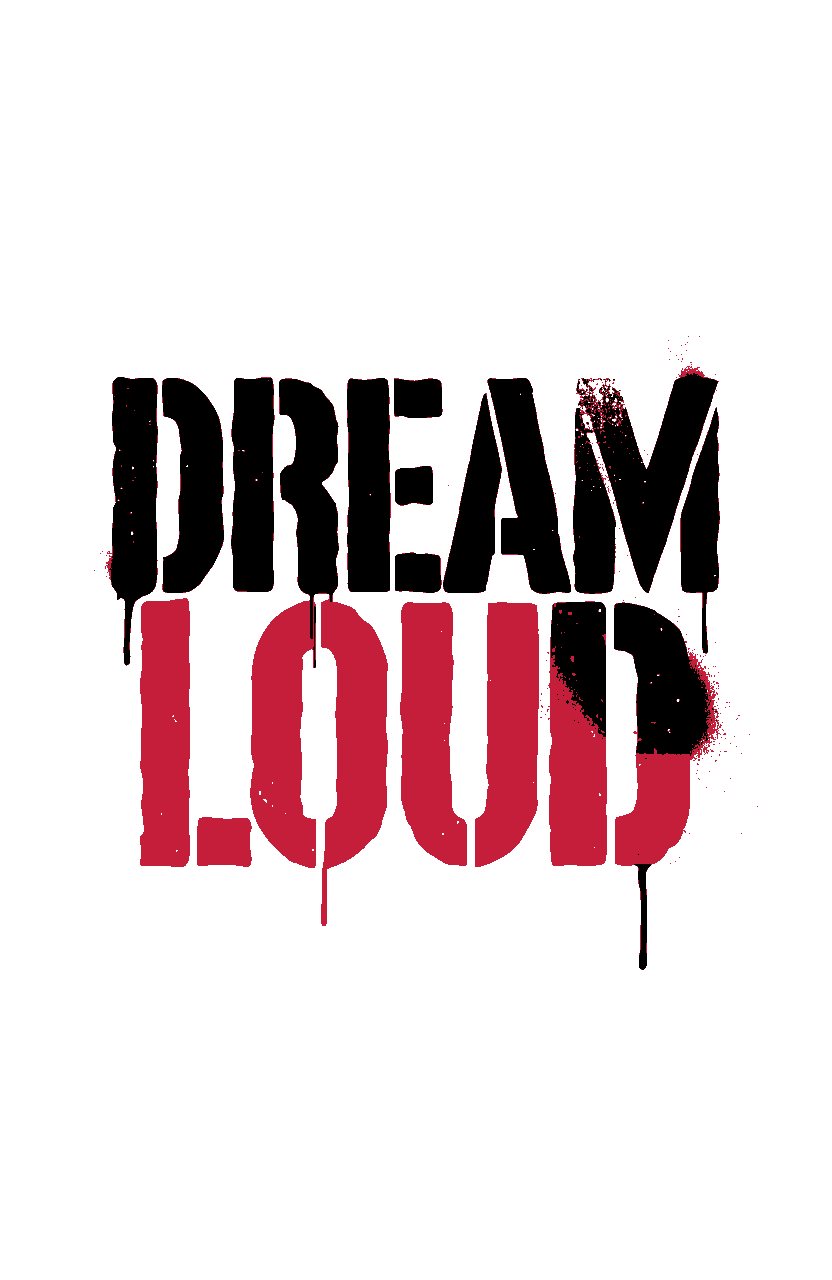 Dream Loud – Street-Art-Stencil von Urban Artery