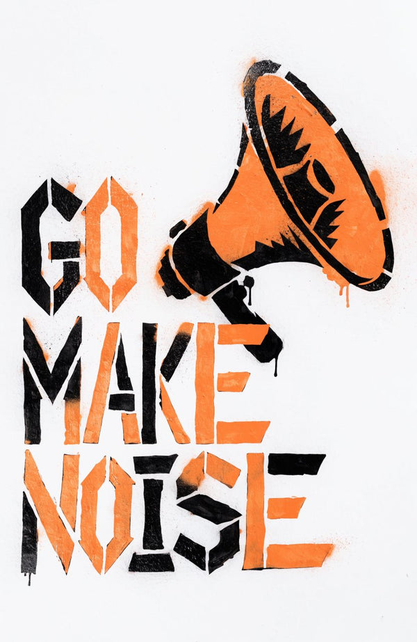 Go Make Noise – Street-Art-Stencil von Urban Artery
