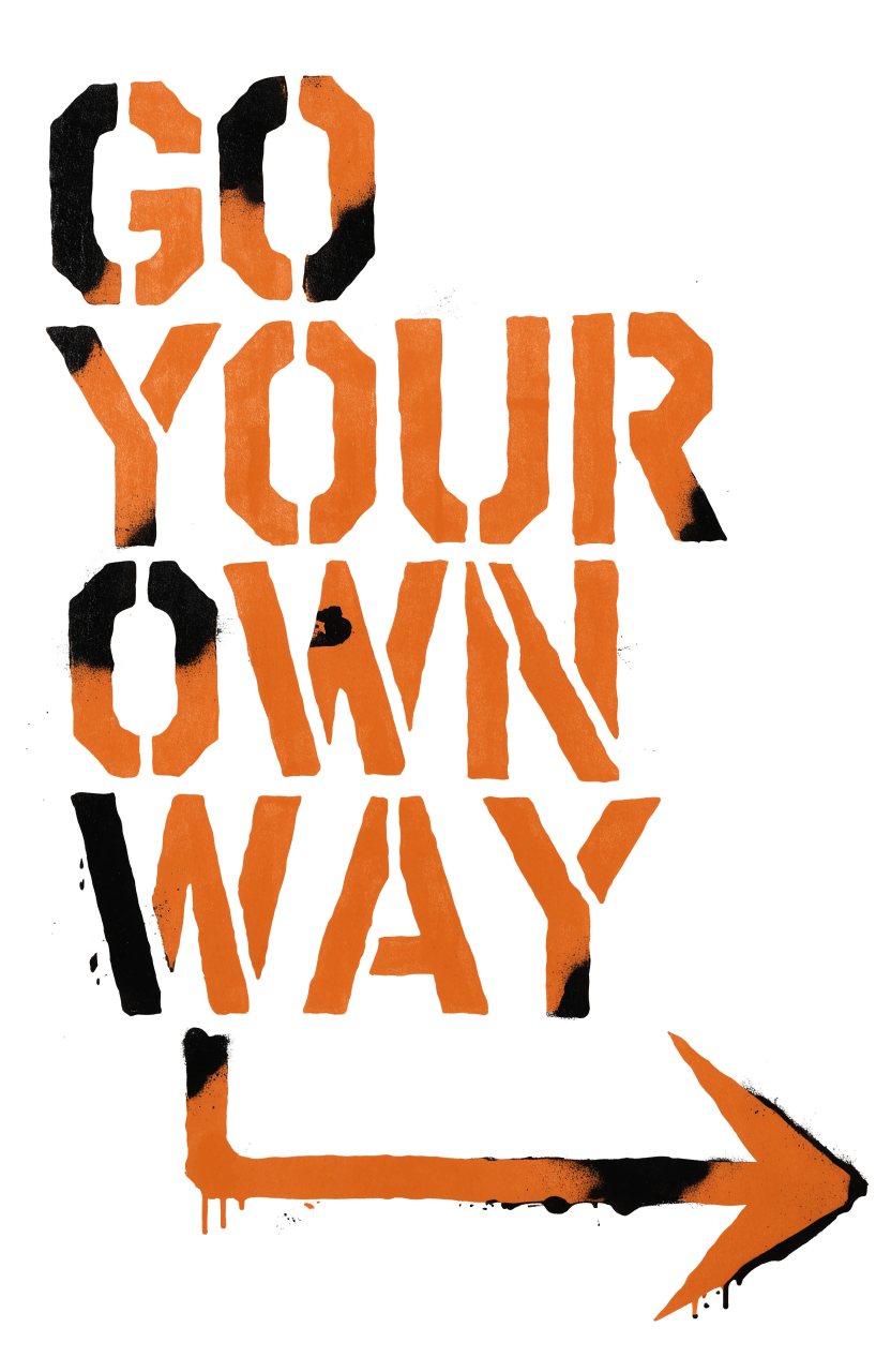 Go Your Own Way – Street-Art-Stencil von Urban Artery