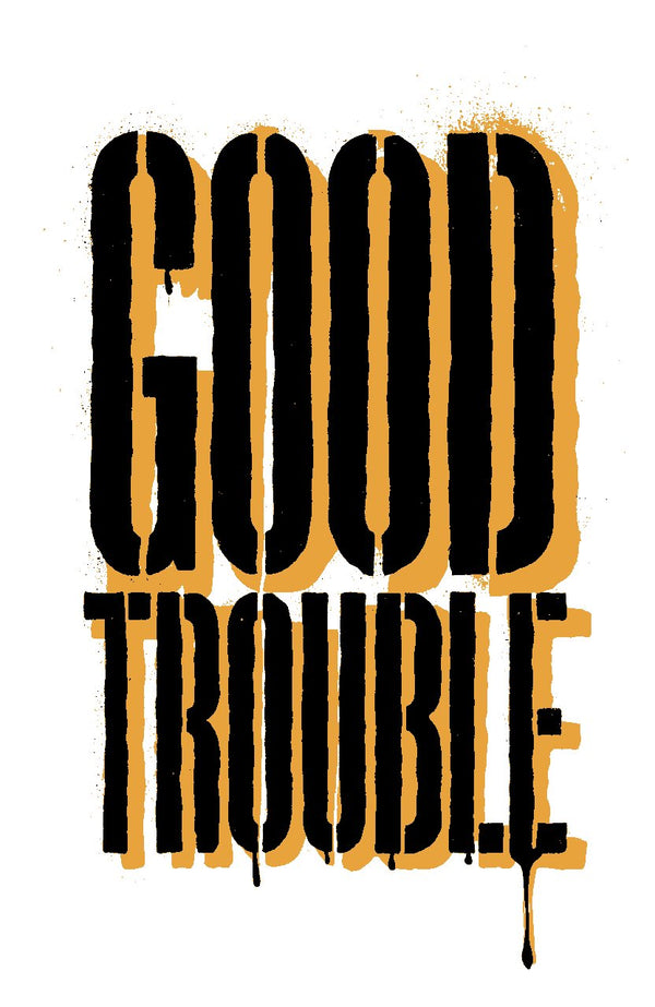Good Trouble – Street-Art-Stencil von Urban Artery