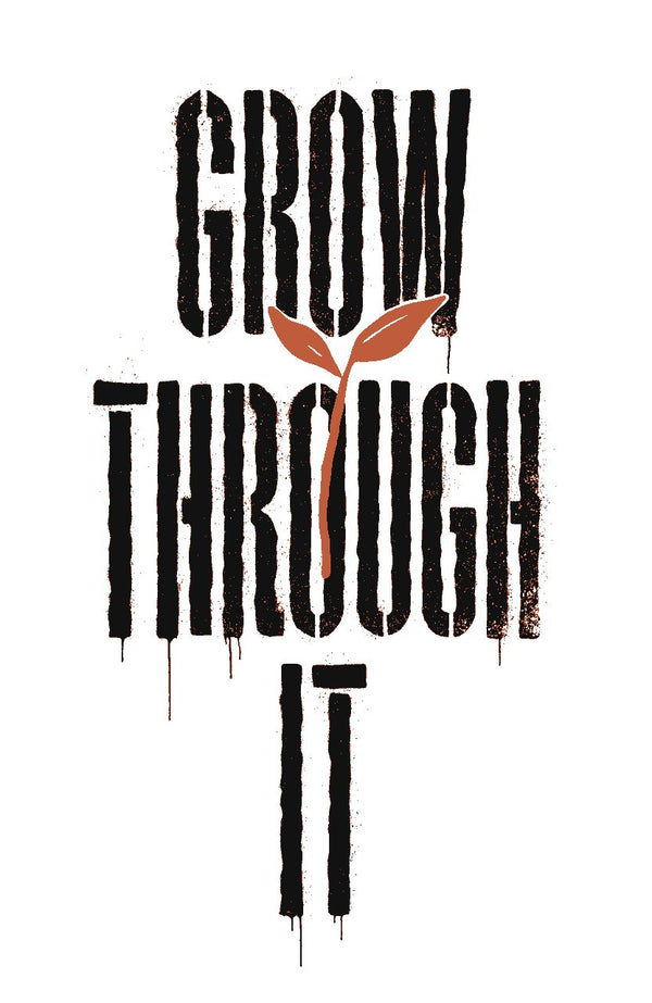 Grow Through It – Street-Art-Stencil von Urban Artery