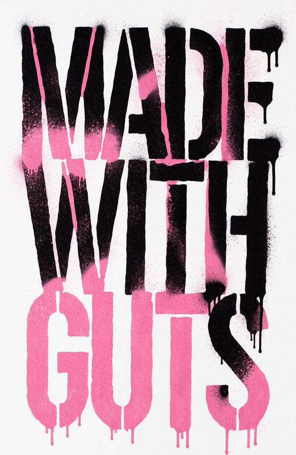 Made With Guts – Street-Art-Stencil von Urban Artery