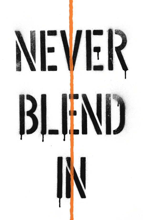 Never Blend In – Street-Art-Stencil von Urban Artery