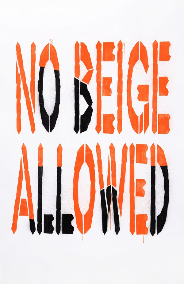 No Beige Allowed – Street-Art-Stencil von Urban Artery