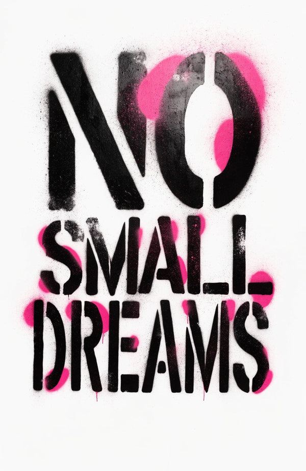 No Small Dreams – Street-Art-Stencil von Urban Artery
