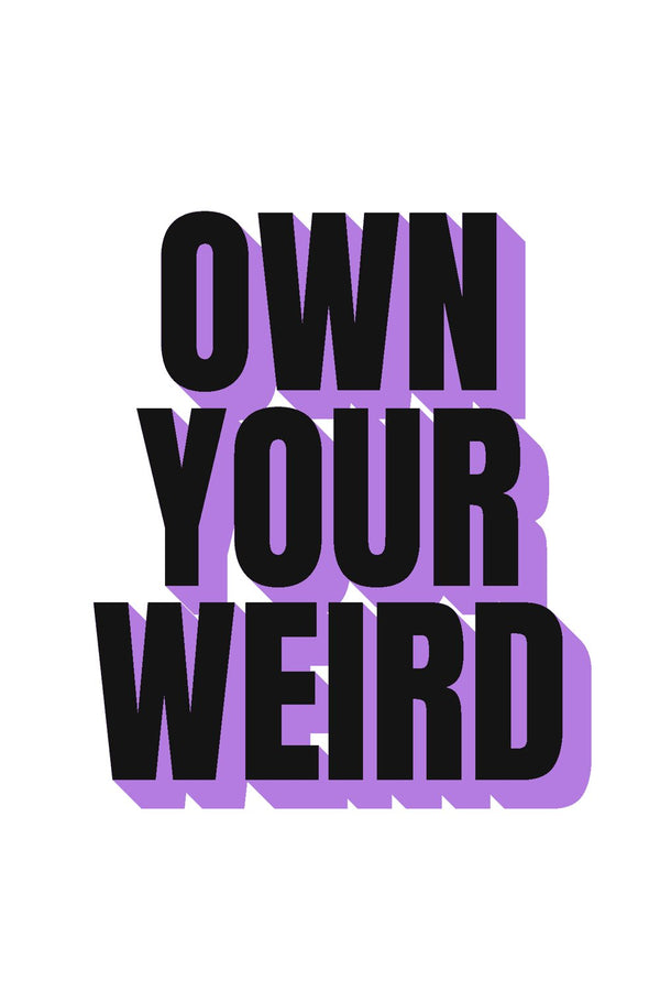 Own Your Weird – Street-Art-Stencil von Urban Artery