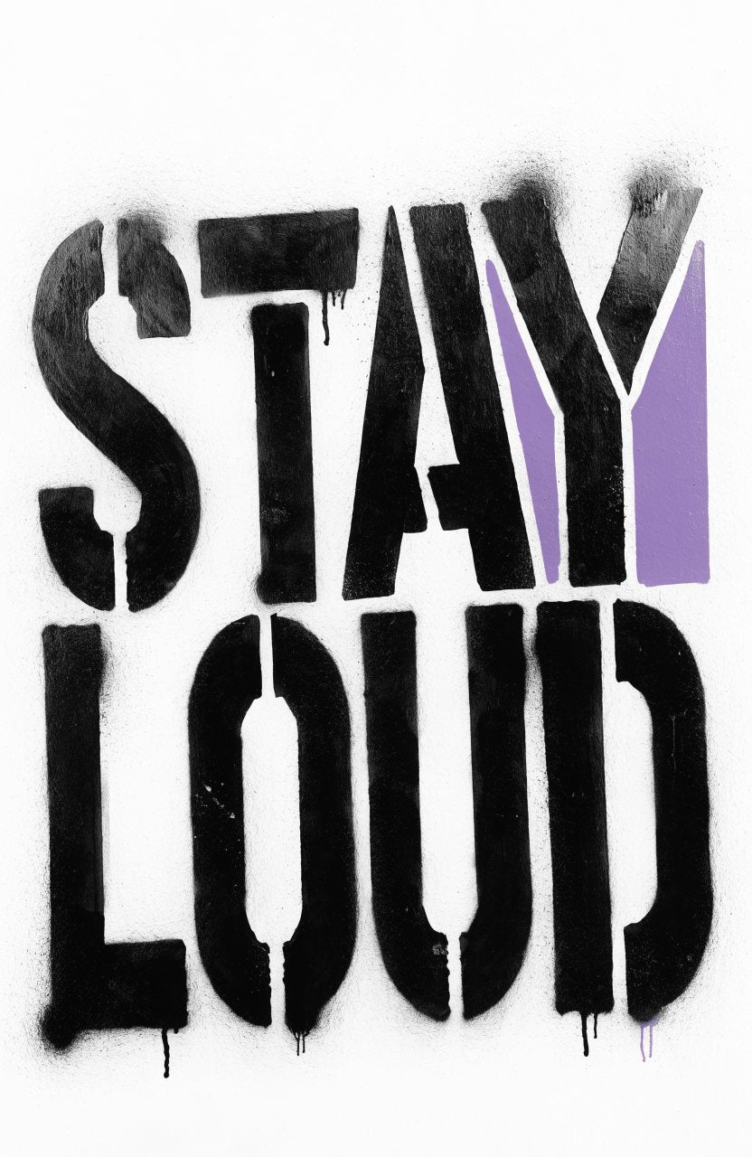 Stay Loud · Lila – Street-Art-Stencil von Urban Artery