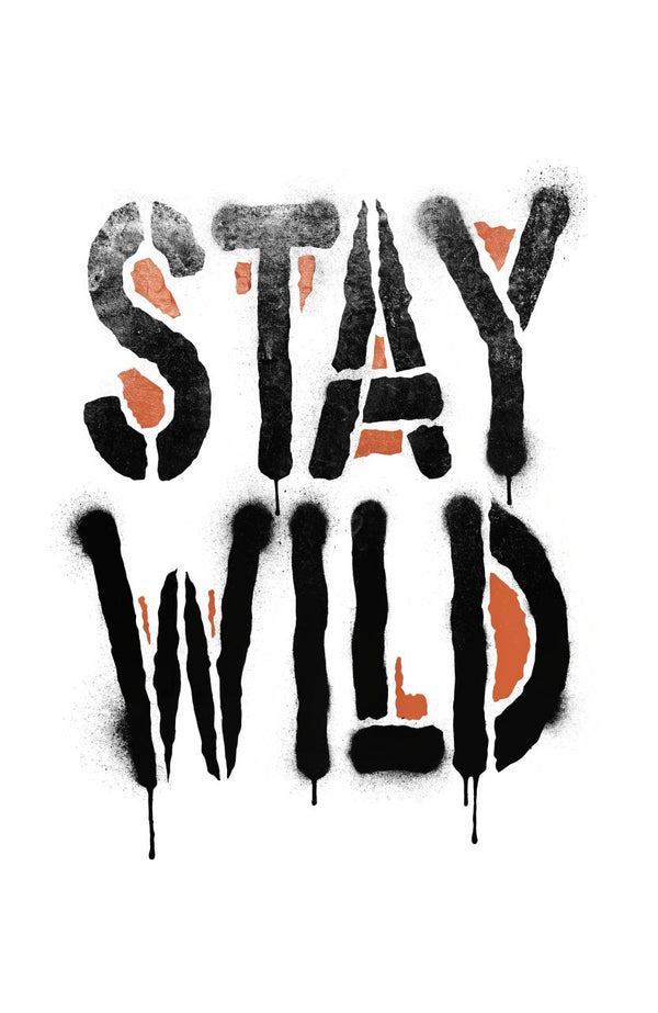 Stay Wild · Grau – Street-Art-Stencil von Urban Artery