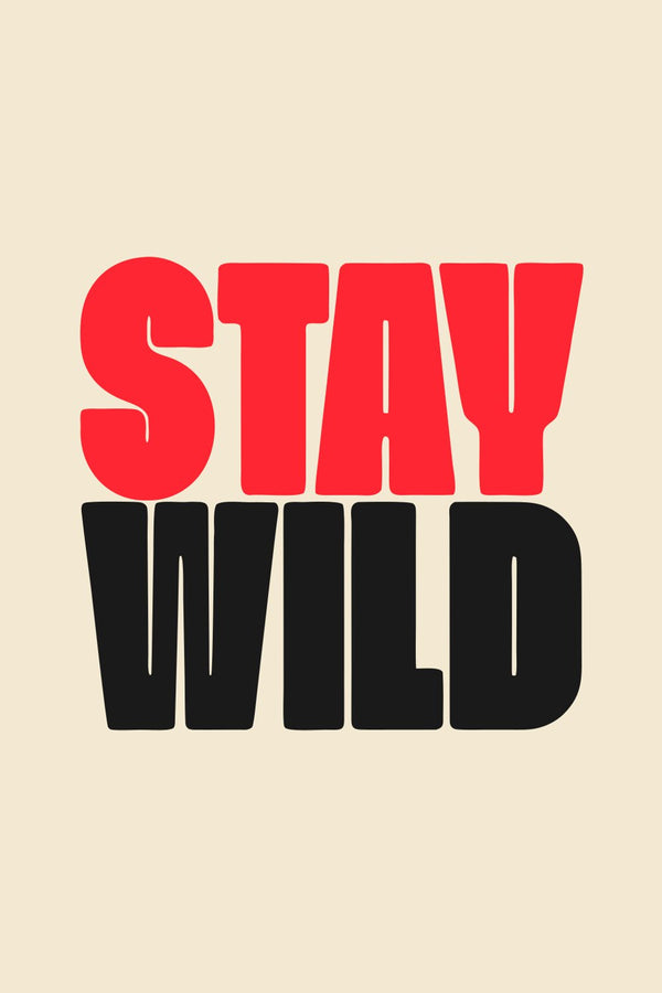 Stay Wild · Rot – Street-Art-Stencil von Urban Artery